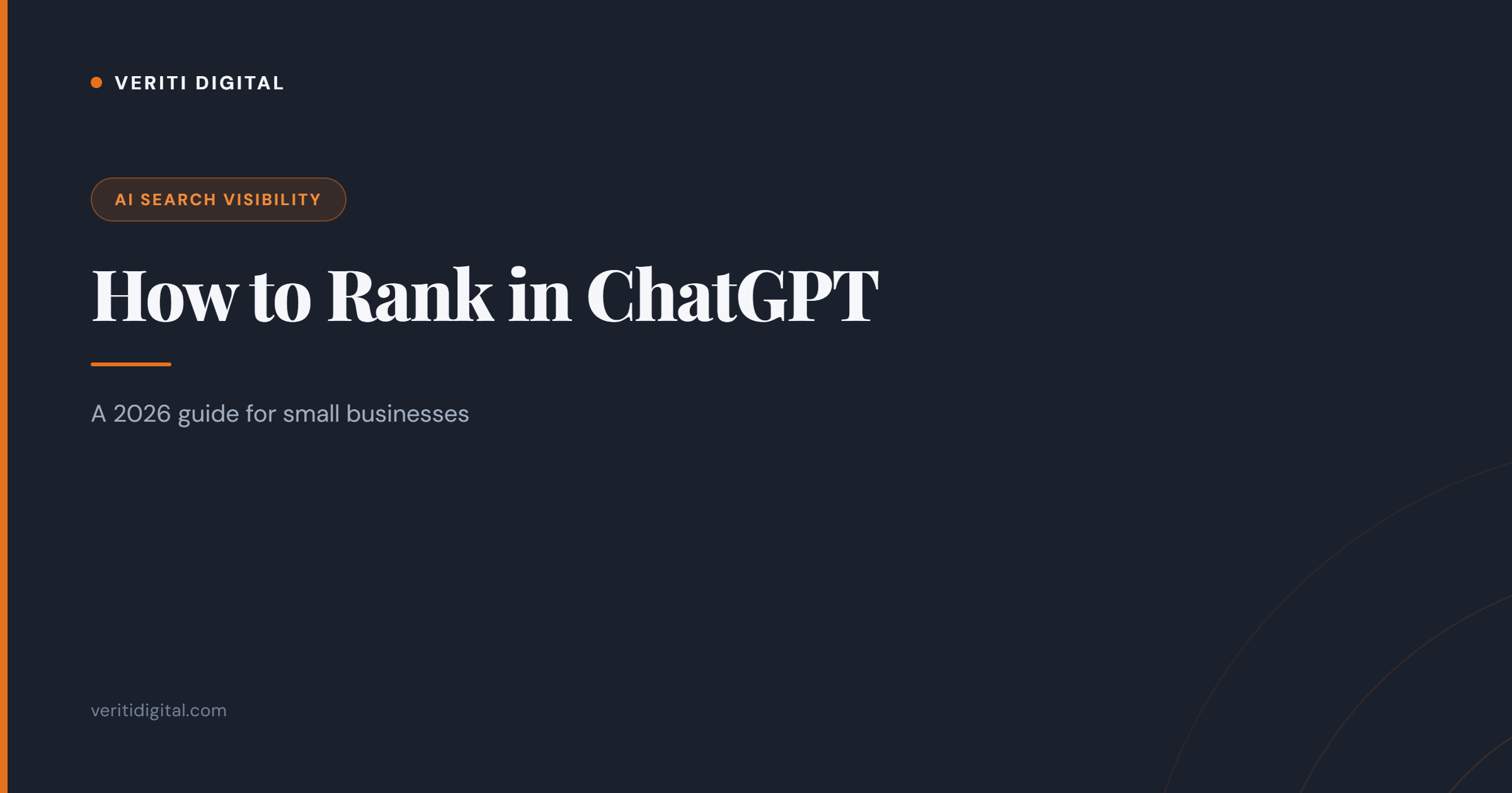 How to Rank in ChatGPT — a 2026 guide for small businesses, from Veriti Digital